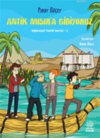 Antik Mısır'a Gidiyoruz - Pınar Göçer | Yeni ve İkinci El Ucuz Kitabın