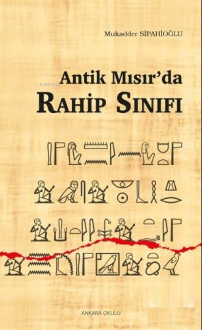 Antik Mısır'da Rahip Sınıfı - Mukadder Sipahioğlu | Yeni ve İkinci El 