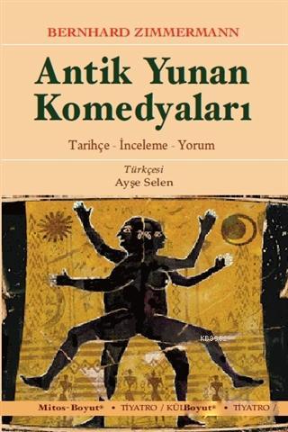 Antik Yunan Komedyaları - Bernhard Zimmermann | Yeni ve İkinci El Ucuz