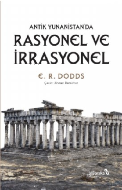 Antik Yunanistan'da Rasyonel ve İrrasyonel - E. R. Doods | Yeni ve İki