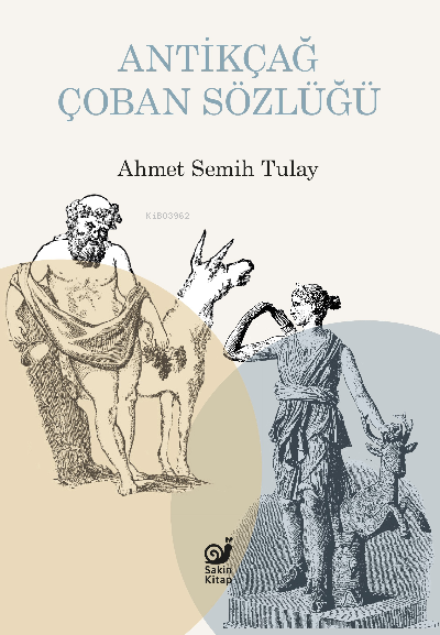 Antikçağ Çoban Sözlüğü - Ahmet Semih Tulay | Yeni ve İkinci El Ucuz Ki