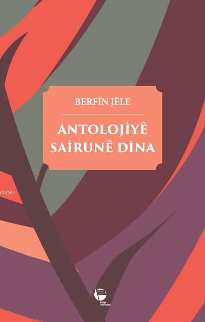 Antolojiyê Sairunê Dina - Berfin Jele | Yeni ve İkinci El Ucuz Kitabın