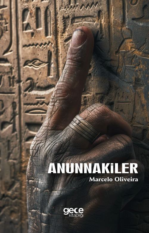 Anunnakiler - Marcelo Oliveira | Yeni ve İkinci El Ucuz Kitabın Adresi