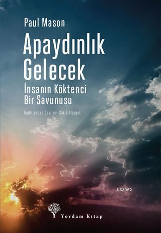 Apaydınlık Gelecek - Paul Mason | Yeni ve İkinci El Ucuz Kitabın Adres