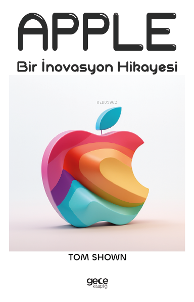 Apple;Bir İnovasyon Hikayesi - Tom Shown | Yeni ve İkinci El Ucuz Kita