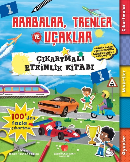 Arabalar, Trenler ve Uçaklar Çıkartmalı Etkinlik Kitabı 1 - Anna Bowle