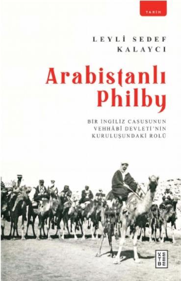 Arabistanlı Philby - Leyli Sedef Kalaycı | Yeni ve İkinci El Ucuz Kita