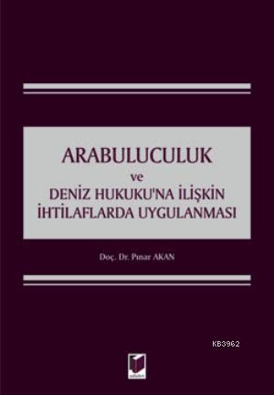 Arabuluculuk ve Deniz Hukukuna İlişkin İhtilaflarda Uygulanması - Pına