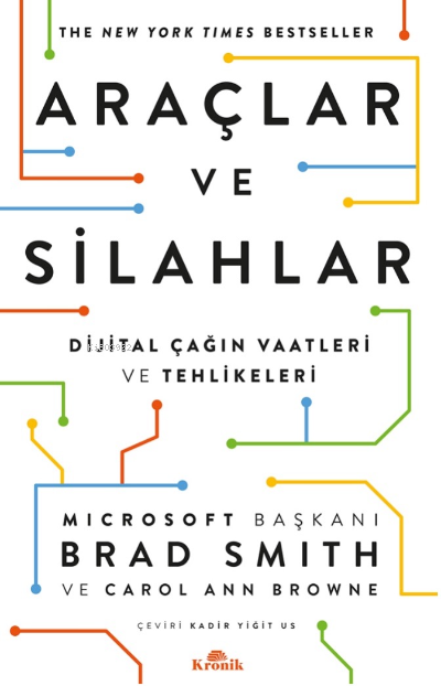 Araçlar ve Silahlar ;Dijital Çağın Vaatleri ve Tehlikeleri - Brad Smit