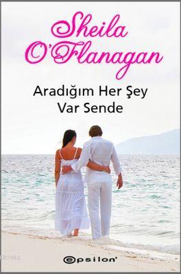 Aradığım Her Şey Var Sende - Sheila Oflanagan | Yeni ve İkinci El Ucuz