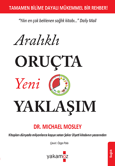 Aralıklı Oruçta Yeni Yaklaşım - Michael Mosley | Yeni ve İkinci El Ucu