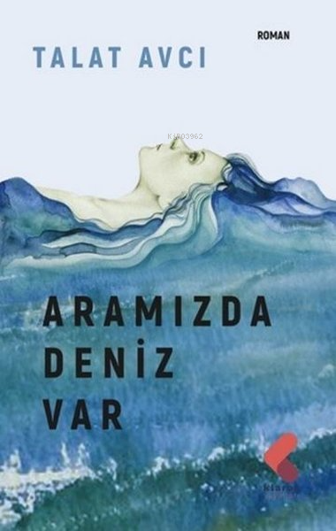 Aramızda Deniz Var - Talat Avcı | Yeni ve İkinci El Ucuz Kitabın Adres