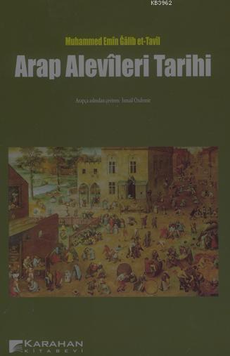 Arap Alevîleri Tarihi - Muhammed Emîn Gâlip Et-tavîl | Yeni ve İkinci 