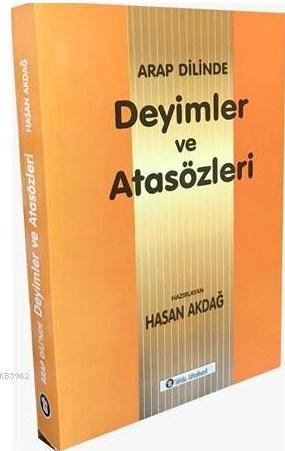 Arap Dilinde Deyimler ve Atasözleri - Hasan Akdağ | Yeni ve İkinci El 