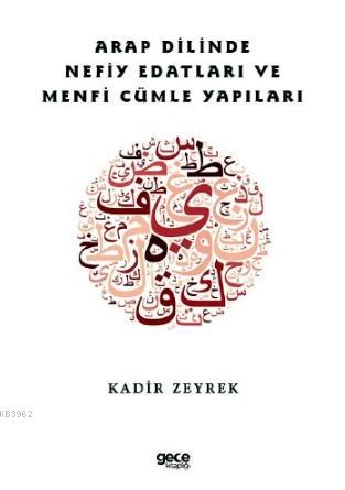 Arap Dilinde Nefiy Edatları ve Menfi Cümle Yapıları - Kadir Zeyrek | Y