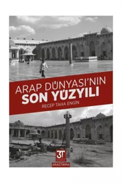 Arap Dünyası'nın Son Yüzyılı - Recep Taha Engin | Yeni ve İkinci El Uc