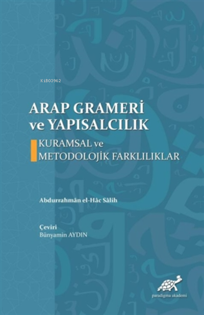 Arap Grameri ve Yapısalcılık - Abdurrahman el Hac-Salih | Yeni ve İkin