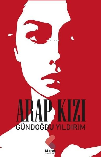 Arap Kızı - Gündoğdu Yıldırım | Yeni ve İkinci El Ucuz Kitabın Adresi