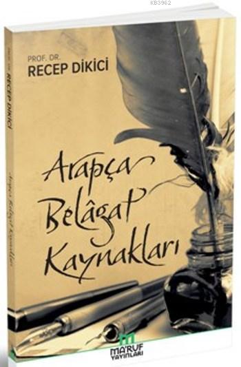 Arapça Belagat Kaynakları - Recep Dikici | Yeni ve İkinci El Ucuz Kita