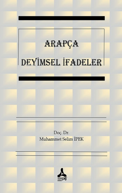 Arapça Deyimsel İfadeler - Muhammet Selim İpek | Yeni ve İkinci El Ucu