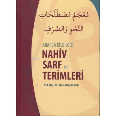 Arapça Dilbilgisi Nahiv Sarf Ve Terimleri - Nusrettin Bolelli | Yeni v