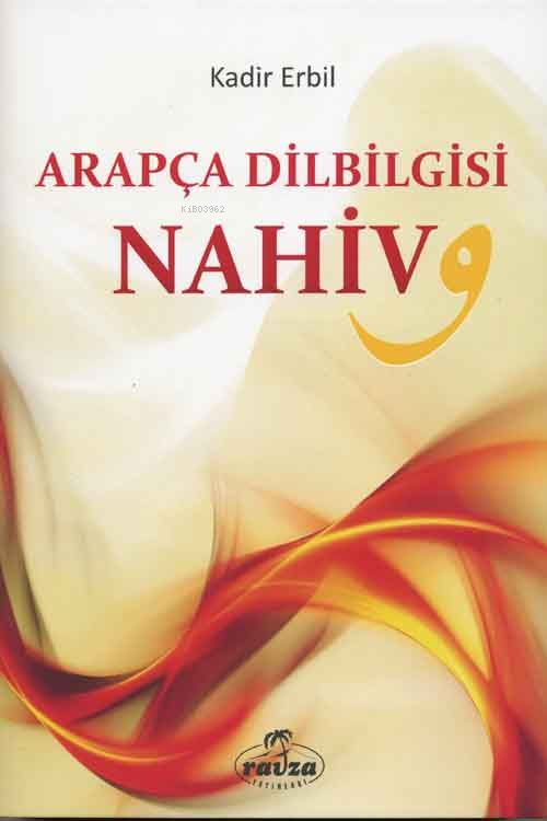 Arapça Dilbilgisi - Nahiv - Kadir Erbil | Yeni ve İkinci El Ucuz Kitab