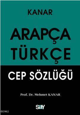 Arapça - Türkçe Cep Sözlüğü - Mehmet Kanar | Yeni ve İkinci El Ucuz Ki