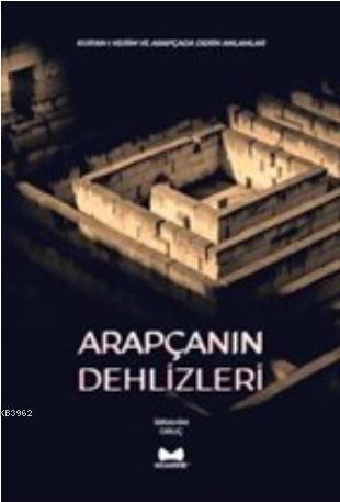 Arapçanın Dehlizleri - İbrahim Oruç | Yeni ve İkinci El Ucuz Kitabın A