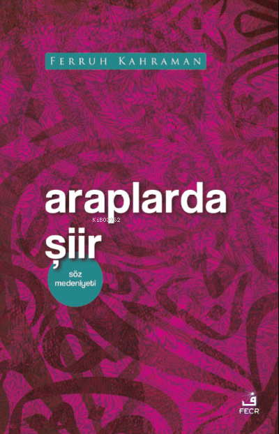 Araplarda Şiir - Ferruh Kahraman | Yeni ve İkinci El Ucuz Kitabın Adre