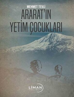 Ararat’ın Yetim Çocukları - Mehmet Tevli | Yeni ve İkinci El Ucuz Kita