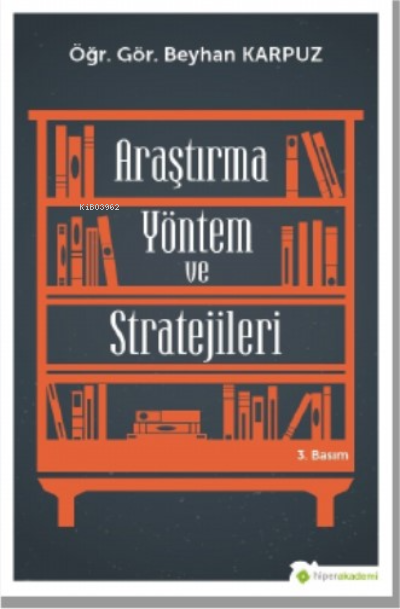 Araştırma Yöntem ve Stratejileri (3. Baskı) - Beyhan Karpuz | Yeni ve 