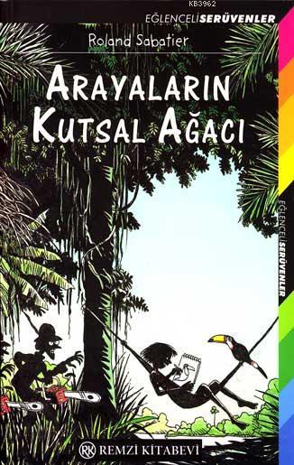 Arayaların Kutsal Ağacı - Roland Sabatıer | Yeni ve İkinci El Ucuz Kit