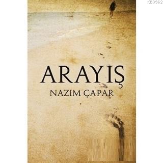 Arayış - Nazım Çapar | Yeni ve İkinci El Ucuz Kitabın Adresi