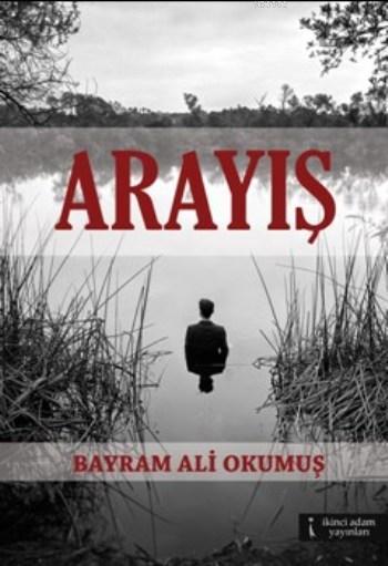 Arayış - Bayram Ali Okumuş- | Yeni ve İkinci El Ucuz Kitabın Adresi