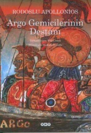 Argo Gemicilerinin Destanı - Rodoslu Apollonios | Yeni ve İkinci El Uc