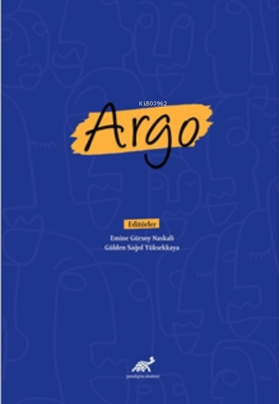 Argo - Emine Gürsoy Naskalı | Yeni ve İkinci El Ucuz Kitabın Adresi