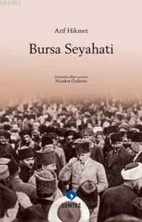 Arif Hikmet Bursa Seyahati - Nezaket Özdemir | Yeni ve İkinci El Ucuz 