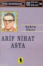 Arif Nihat Asya - Sakin Öner | Yeni ve İkinci El Ucuz Kitabın Adresi