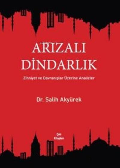 Arızalı Dindarlık - Salih Akyürek | Yeni ve İkinci El Ucuz Kitabın Adr