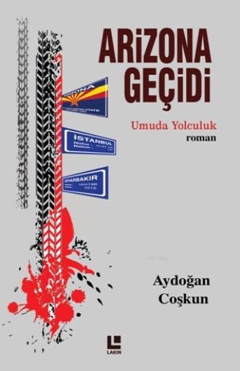 Arizona Geçidi - Aydoğan Coşkun | Yeni ve İkinci El Ucuz Kitabın Adres