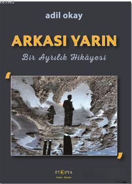 Arkası Yarın - Adil Okay | Yeni ve İkinci El Ucuz Kitabın Adresi