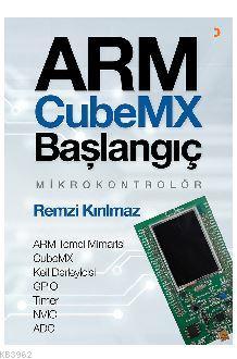 ARM CubeMX Başlangıç Mikrokontrolör - Remzi Kırılmaz | Yeni ve İkinci 