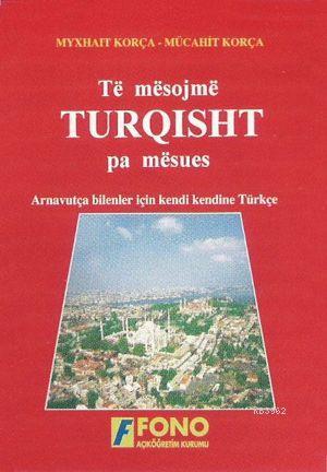 Arnavutlar İçin Türkçe - Mücahit Korça | Yeni ve İkinci El Ucuz Kitabı