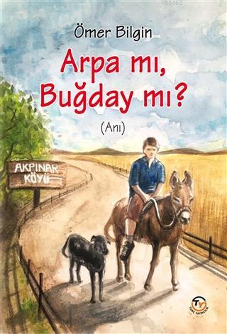 Arpa Mı, Buğday Mı? - Ömer Bilgin | Yeni ve İkinci El Ucuz Kitabın Adr