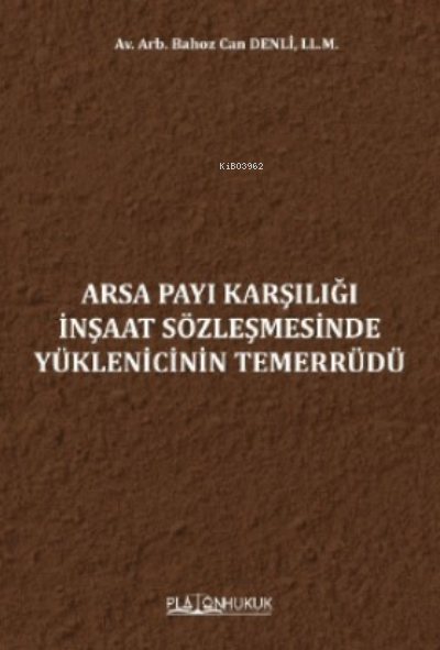 Arsa Payı Karşılığı İnşaat Sözleşmesinde Yüklenicinin Temerrüdü - Baho