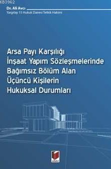 Arsa Payı Karşılığı İnşaat Yapım Sözleşmelerinde Bağımsız Bölüm Alan -