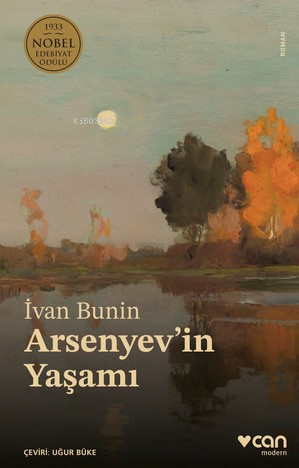 Arsenyev'in Yaşamı - İVAN BUNİN | Yeni ve İkinci El Ucuz Kitabın Adres