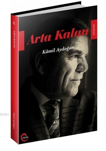 Arta Kalan - Kamil Aydoğan | Yeni ve İkinci El Ucuz Kitabın Adresi