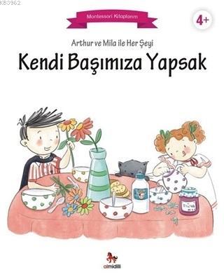 Arthur ve Mila ile Her Şeyi Kendi Başımıza Yapsak - Lydie Barusseau | 