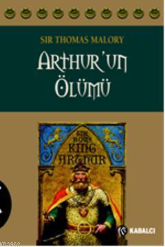 Arthur'un Ölümü - Sir Thomas Malory | Yeni ve İkinci El Ucuz Kitabın A